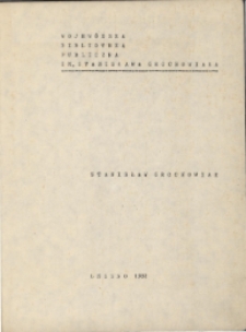 Stanisław Grochowiak : bibliografia. Cz. 1