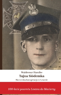 Tajna Si&oacute;demka. Harcerska konspiracja w Lesznie