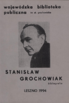 Stanisław Grochowiak : bibliografia. Cz. 3
