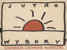 Plakat wyborczy - Jutro wybory