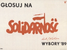 Plakat wyborczy - Głosuj na Solidarność. Wybory '89