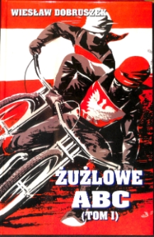 Żużlowe ABC. Tom 1