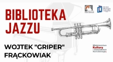 Biblioteka Jazzu : Wojtek "Griper" Frąckowiak