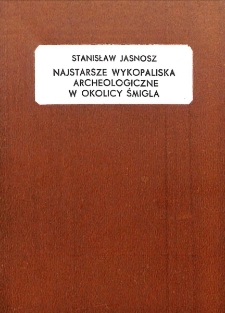 Najstarsze wykopaliska archeologiczne w okolicy Śmigla