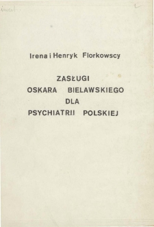 Zasługi Oskara Bielawskiego dla pychiatrii polskiej