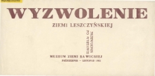 Wyzwolenie ziemi leszczyńskiej: (przewodnik po wystawie)