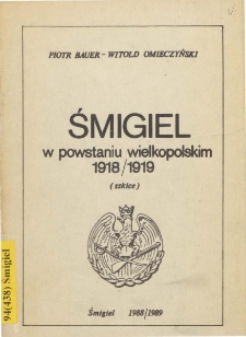 Śmigiel w Powstaniu Wielkopolskim (1918/1919). Szkice