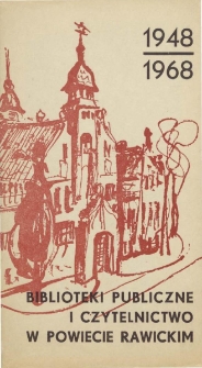 Biblioteki publiczne i czytelnictwo w powiecie rawickim 1948-1968