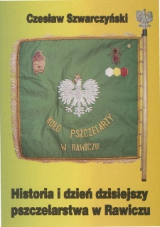 Historia i dzień dzisiejszy pszczelarstwa w Rawiczu