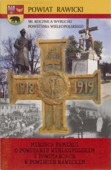 Powiat rawicki. 90. rocznica wybuchu Powstania Wielkopolskiego