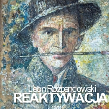 Leon Rozpendowski. Reaktywacja