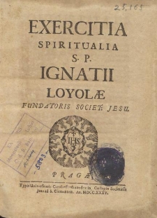 Exercitia spiritualia SP Ignatii Loyolae, Fundatoris Societ. Jesu.