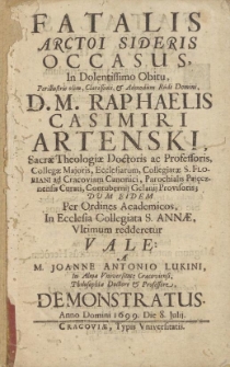Fatalis Arctoi Sideris Occasus, In Dolentissiomo Obitu [...] Raphaelis Casimiri Artenski [...] Demonstratus