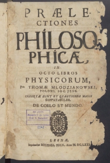 Praelectiones philosophicae, in octo libros physicorum, Pris Thomae Młodzianowski [...]