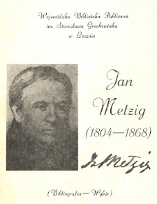 Jan Metzig (1804-1868) : bibliografia - wyb&oacute;r
