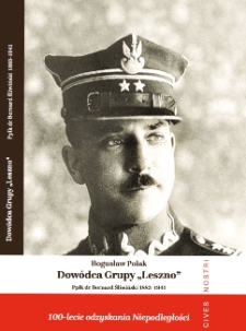 Dow&oacute;dca Grupy "Leszno" : ppłk dr Bernard Śliwiński (1883-1941)