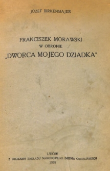 Franciszek Morawski w obronie "Dworca mojego dziadka"