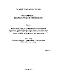 Ocalić od zapomnienia : wspomienia leszczyńskich Sybirak&oacute;w. Z. 4