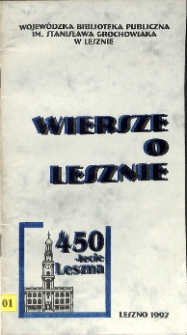 Wiersze o Lesznie : bibliografia - wyb&oacute;r