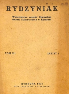 Rydzyniak : wydawnictwo uczni&oacute;w Gimnazjum imienia Sułkowskich w Rydzynie. T. 3. Z. 1.