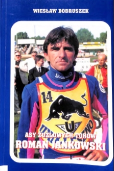 Asy żużlowych tor&oacute;w : Roman Jankowski