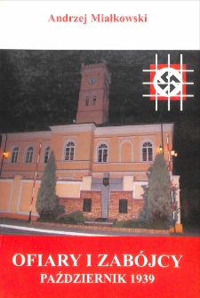 Ofiary i zab&oacute;jcy. Październik 1939