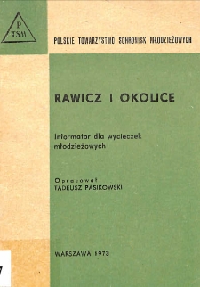 Rawicz i okolice. Informator turystyczny dla wycieczek młodzieżowych