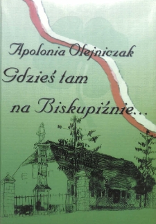 Gdzieś tam na Biskupiźnie...