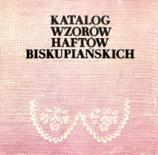 Katalog wzor&oacute;w haft&oacute;w biskupiańskich