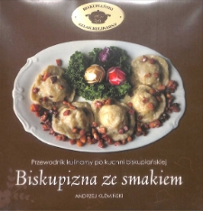 Biskupizna ze smakiem. Przewodnik kulinarny po kuchni biskupiańskiej