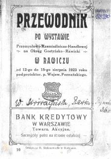 Przewodnik po wystawie przemysłowo-rzemieślniczo-handlowej na okręg gostyńsko-rawicki w Rawiczu od 12 do 15 sierpnia 1923 roku pod protektoratem pana Wojewody Poznańskiego