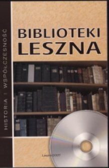 Biblioteki Leszna. Historia i wsp&oacute;łczesność