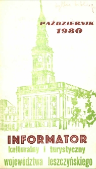 Informator Kulturalny i Turystyczny Wojew&oacute;dztwa Leszczyńskiego 1980.10 Nr 10(41)