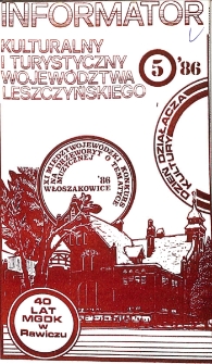 Informator Kulturalny i Turystyczny Wojew&oacute;dztwa Leszczyńskiego 1986.05 Nr 5(101)