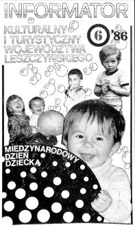 Informator Kulturalny i Turystyczny Wojew&oacute;dztwa Leszczyńskiego 1986.06 Nr 6(102)