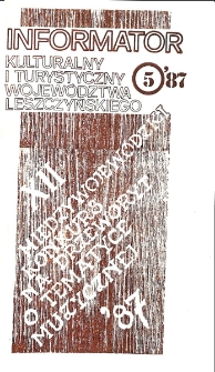 Informator Kulturalny i Turystyczny Wojew&oacute;dztwa Leszczyńskiego 1987.05 Nr 5(113)