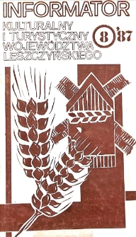 Informator Kulturalny i Turystyczny Wojew&oacute;dztwa Leszczyńskiego 1987.08 Nr 8(116)