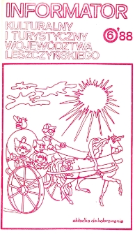 Informator Kulturalny i Turystyczny Wojew&oacute;dztwa Leszczyńskiego 1988.06 Nr 6(126)